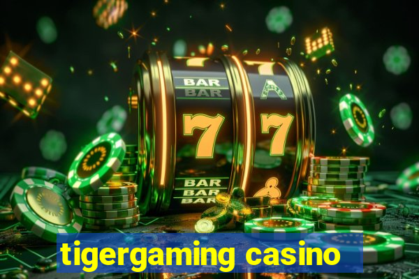 tigergaming casino