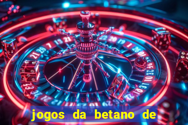 jogos da betano de 1 centavo