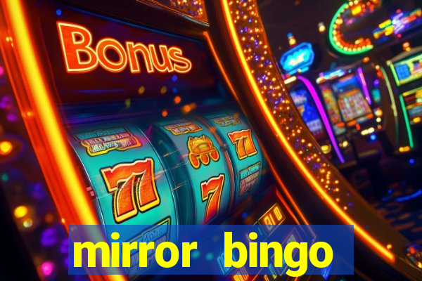 mirror bingo welcome bonus