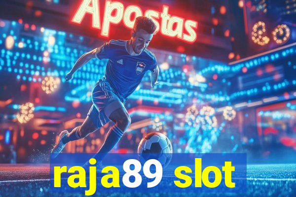 raja89 slot