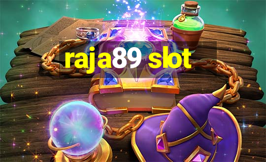 raja89 slot