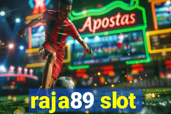 raja89 slot