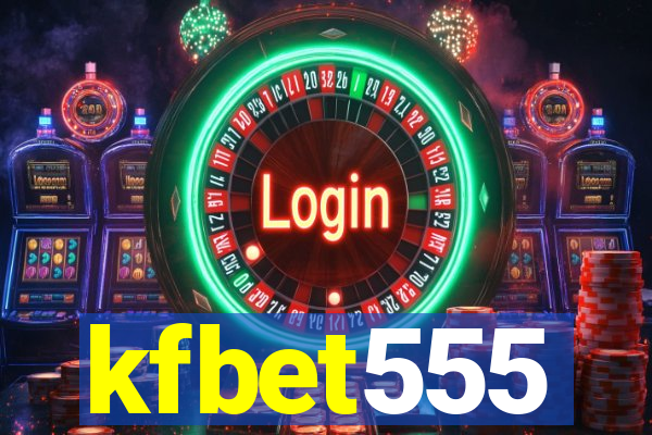 kfbet555