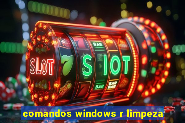 comandos windows r limpeza