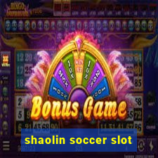 shaolin soccer slot