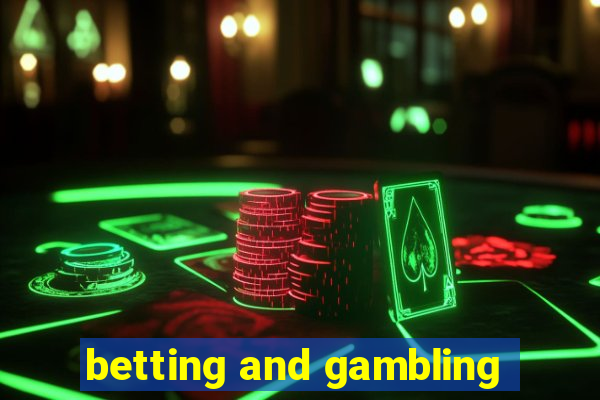 betting and gambling