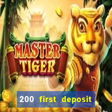 200 first deposit bonus casino