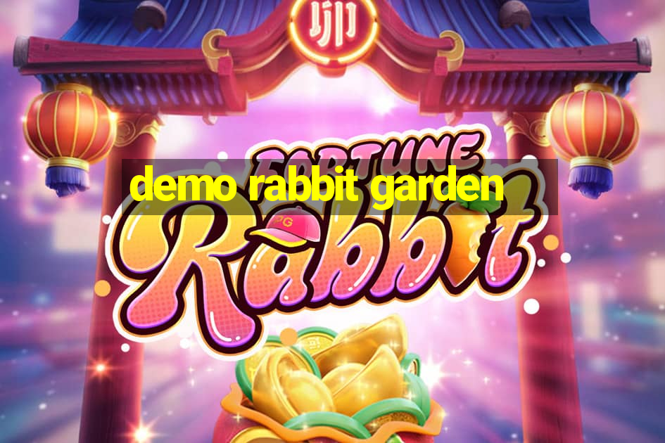 demo rabbit garden