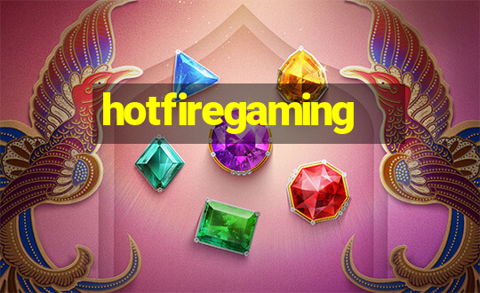 hotfiregaming