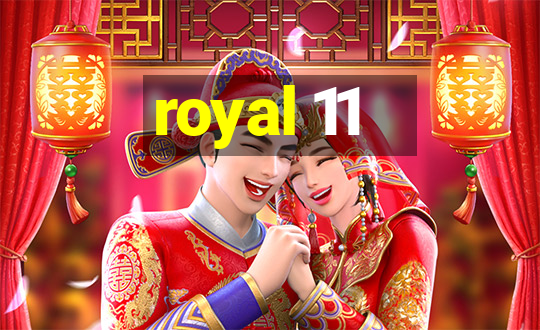 royal 11