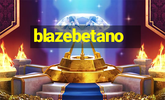 blazebetano