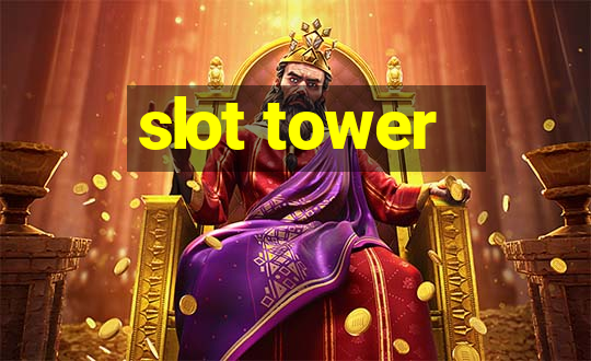 slot tower