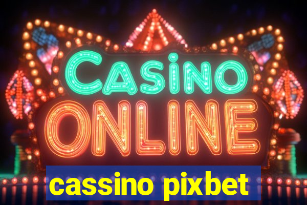 cassino pixbet