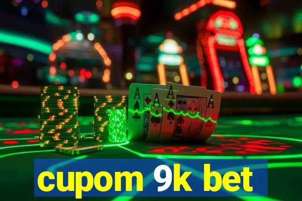 cupom 9k bet