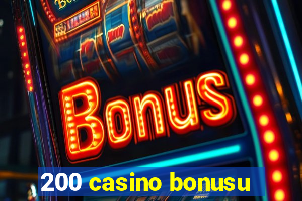 200 casino bonusu