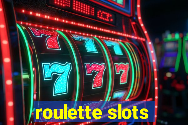 roulette slots