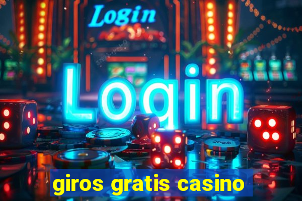 giros gratis casino