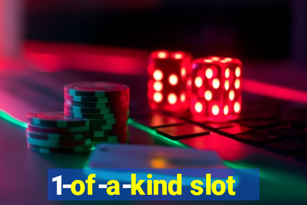 1-of-a-kind slot