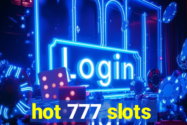 hot 777 slots