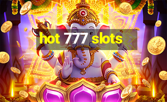 hot 777 slots