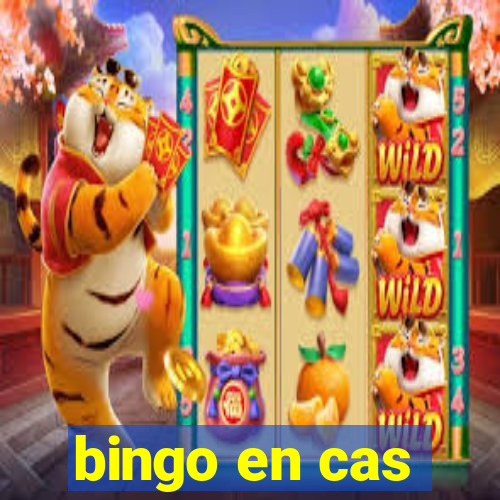 bingo en cas