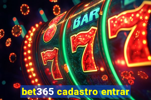 bet365 cadastro entrar