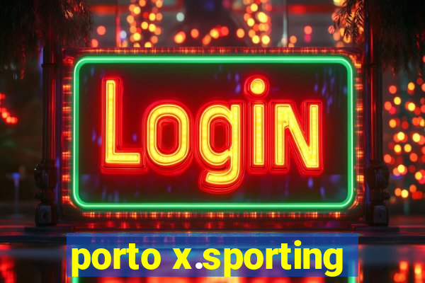 porto x.sporting