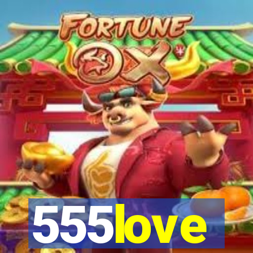 555love