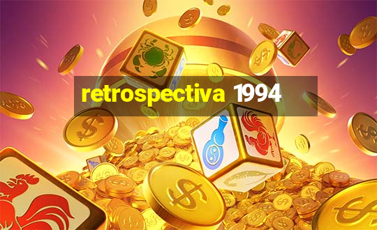 retrospectiva 1994