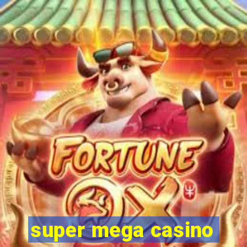 super mega casino