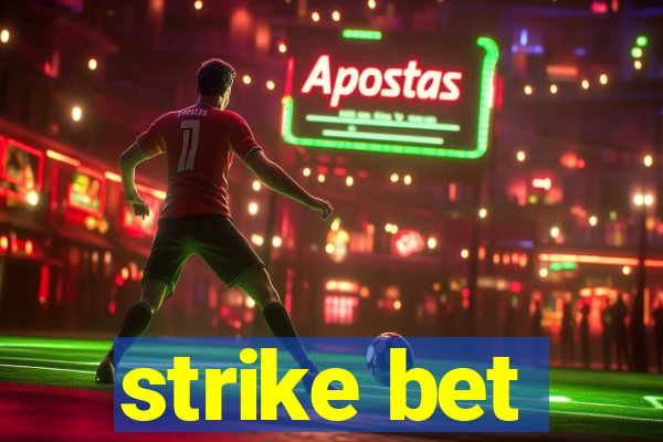 strike bet