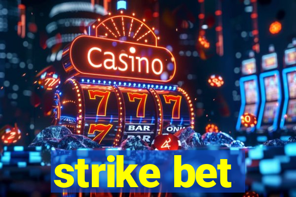 strike bet