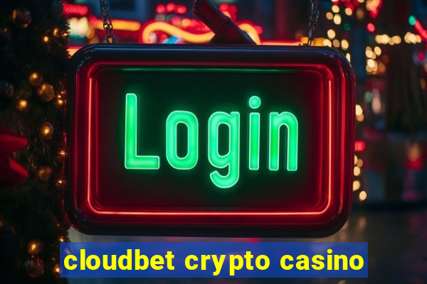 cloudbet crypto casino