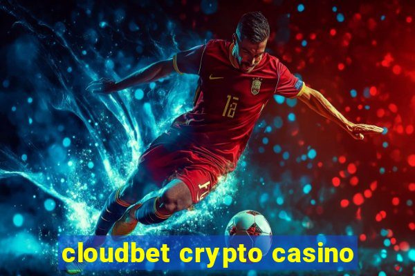 cloudbet crypto casino