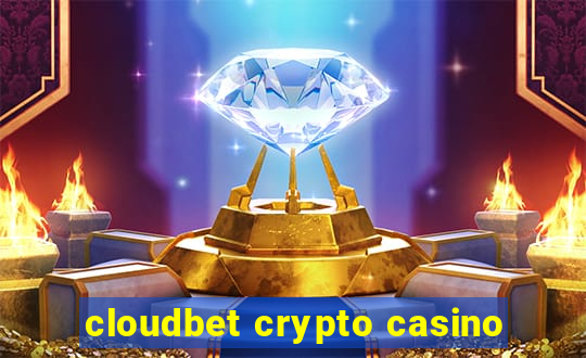 cloudbet crypto casino