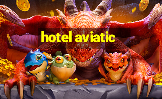 hotel aviatic