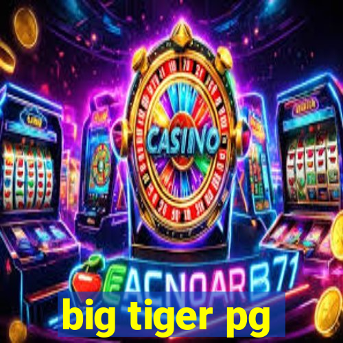 big tiger pg