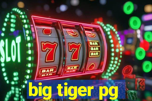 big tiger pg