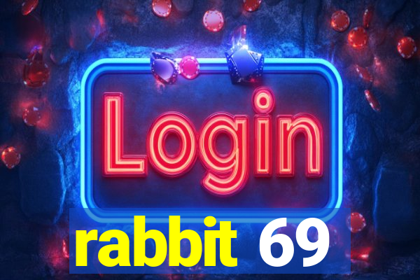 rabbit 69