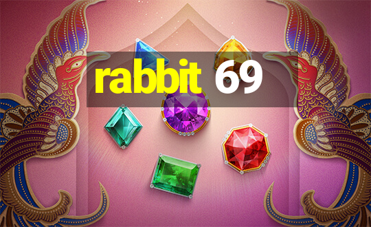 rabbit 69