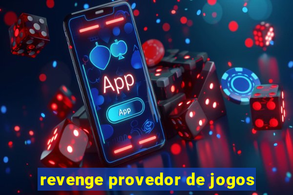 revenge provedor de jogos