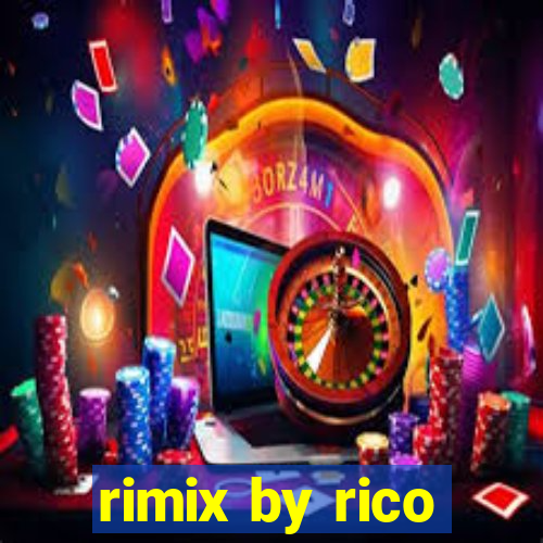 rimix by rico