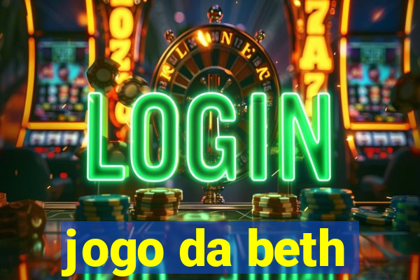 jogo da beth