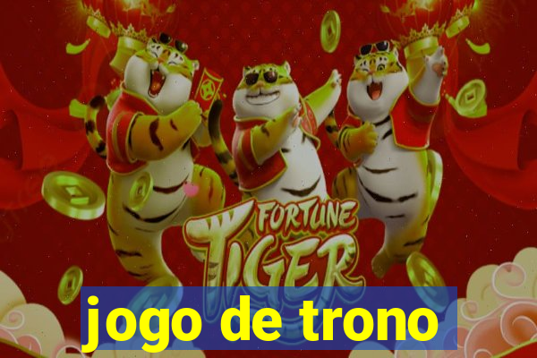 jogo de trono