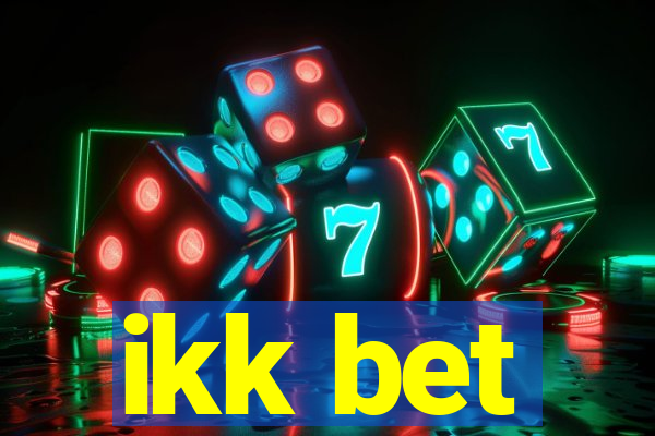 ikk bet