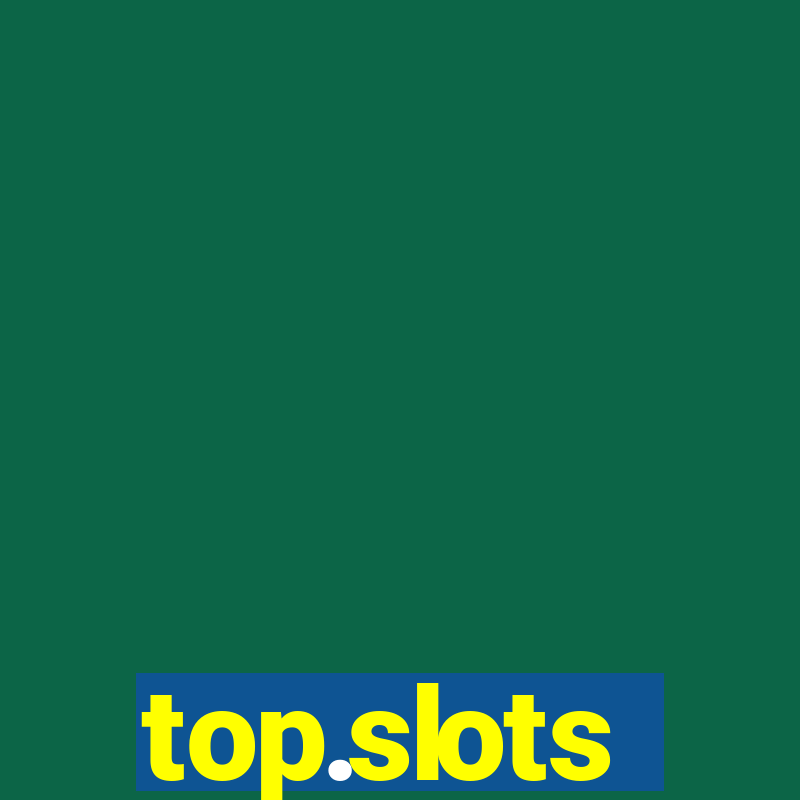 top.slots