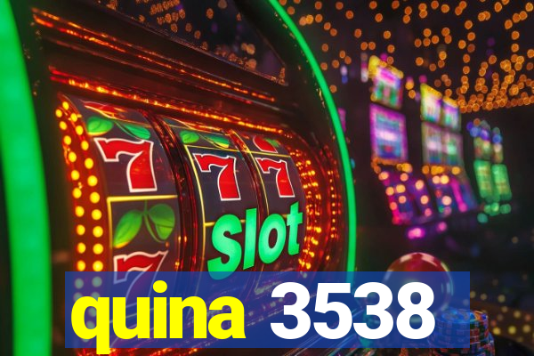 quina 3538