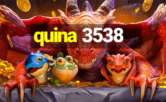 quina 3538