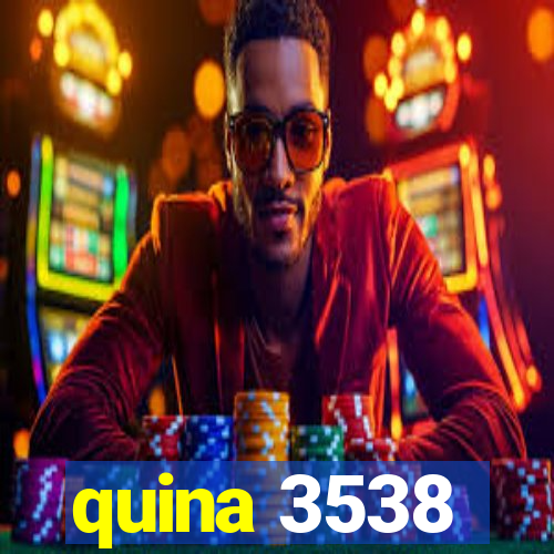 quina 3538