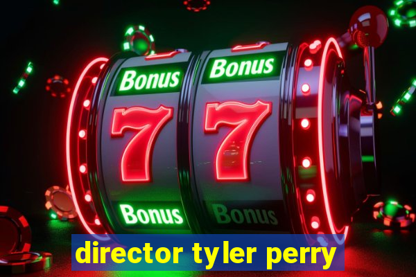 director tyler perry